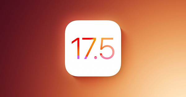 Вышли публичные версии iOS 17.5, iPadOS 17.5 и macOS 14.5 Beta 4